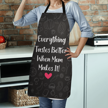 Everything tastes better when mom makes it apron for mom