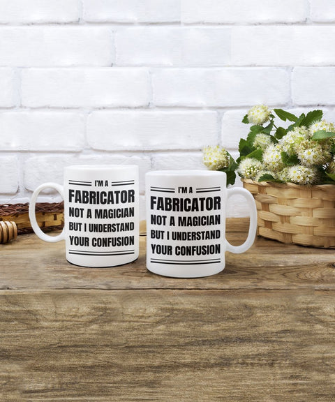 Fabricator Coffee Mug Gift, Funny & Sarcastic Gift for Fabricator - Meaningful Cards