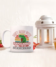 Funny Mom Mug Don't Mess with Mamasaurus You'll Get Jurasskicked - Meaningful Cards