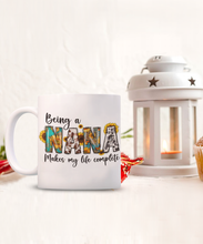 Being a nana makes my life complete coffee mug