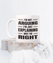 Sarcastic Coffee Mug Gift, Funny Sarcastic Gift for Coworker, I'm not arguing, I'm just explaining why I'm right - Meaningful Cards