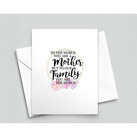 You are the World Card for Mom - Meaningful Cards